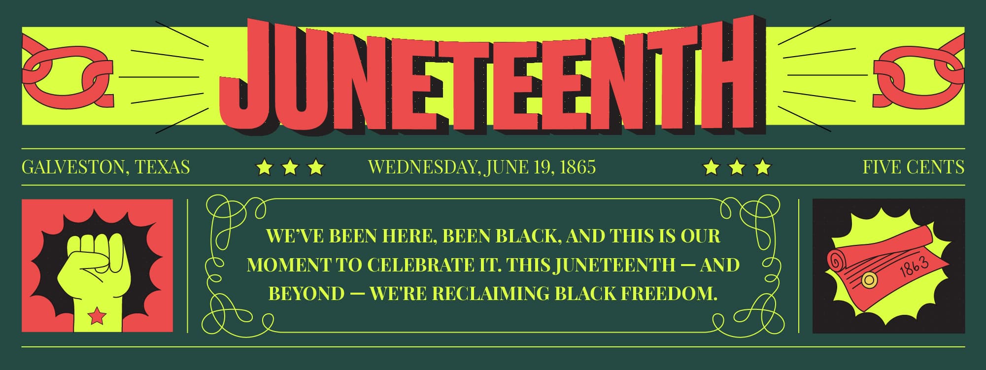 Juneteenth. We’ve been here, been Black, and this is our moment to celebrate it. This Juneteenth - and beyond - we’re reclaiming Black Freedom.