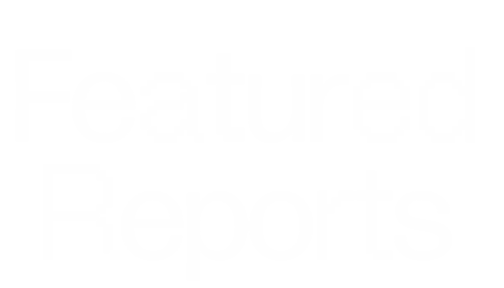 Featured Reports